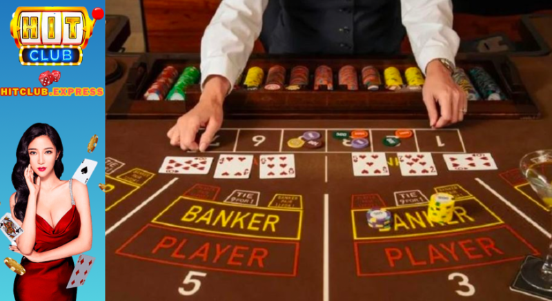 Thuật ngữ Baccarat HitClub